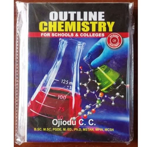 Outline Chemistry For Schools And Colleges By Ojiodu C. C.