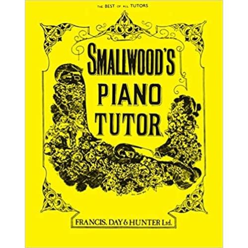 Smallwood's Piano Tutor- Francis - Day & Hunter