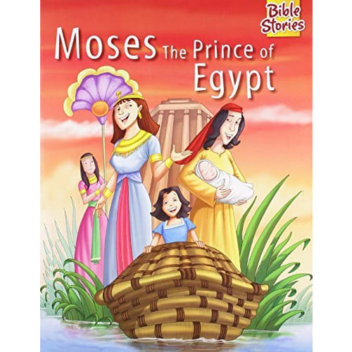 Moses The Prince Of Egypt:pegasus Story Book For Children Of Ages 4-10