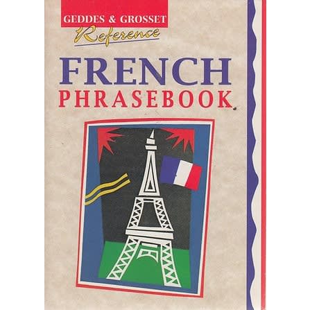 French Phrasebook - Geddes And Grosset Reference