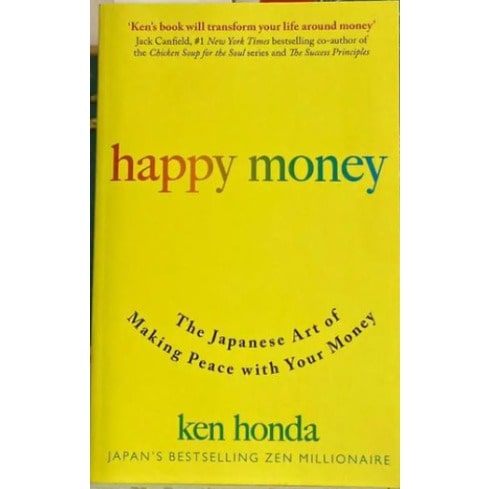Happy Money - The Japanese Art Of Making Peace With Your Money1