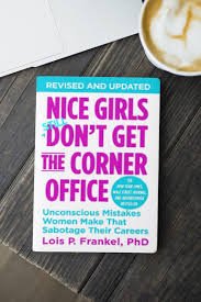 Nice girls dont get the corner office