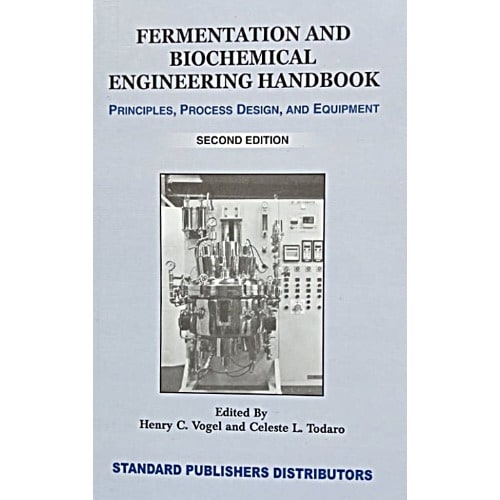 Fermentation & Biochemical Engineering Handbook: Principles, Process Design & Equipment