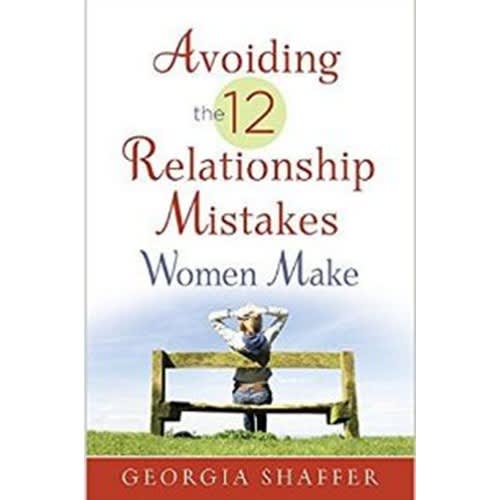 Avoiding the 12 Relationship Mistakes Women Make