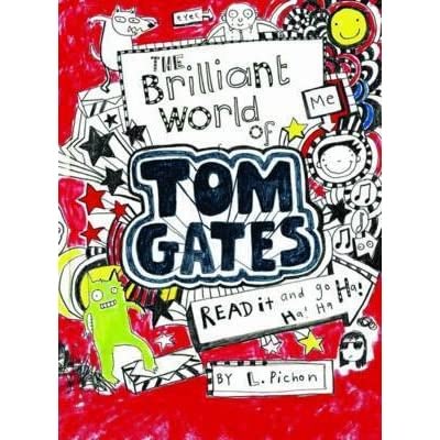 The Brilliant World Of Tom Gates By L. Pichon