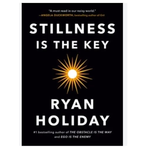 Stillness Is The Key