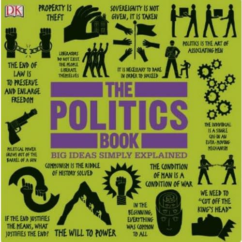 The Politics Book: Big Ideas Simply Explained
