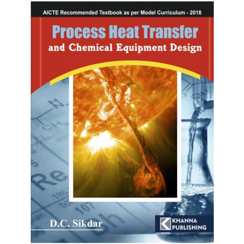 Process Heat Transfer And Chemical Equipment Design. 1st Edition 2019. Paperback