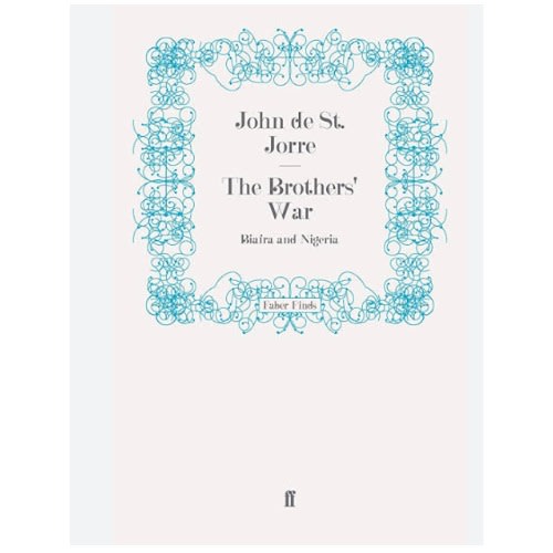 The Brothers' War: Biafra And Nigeria