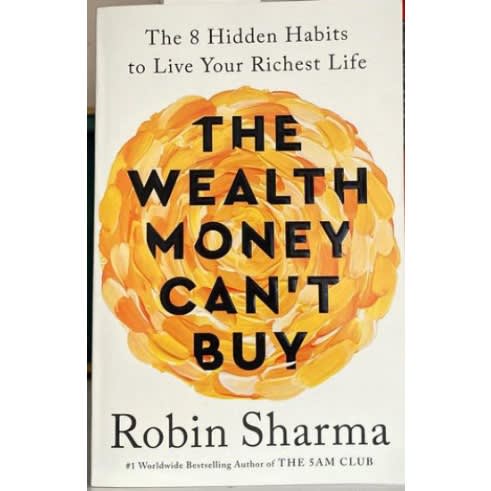 The Wealth Money Can't Buy: The 8 Hidden Habits To Live Your Richest Life