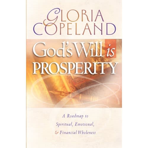 God's Will Is Prosperity Paperback - May 1, 2012 By Gloria Copeland (author)