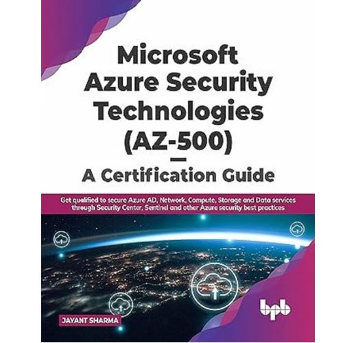 Microsoft Azure Security Technologies - Az-500 - A Certification Guide