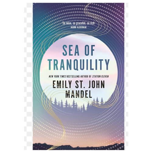 Sea Of Tranquility A Novel