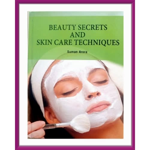 Beauty Secret And Skin Care Techniques By Suman Arora. Hardcover. 2020