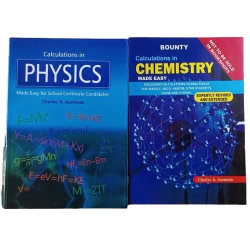 Calculations In Chemistry & Calculations In Physics Made Easy By Charles A. Asemota