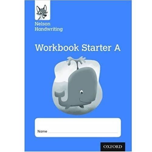 Nelson Handwriting- Reception/primary 1: Starter A.b.c. Workbooks