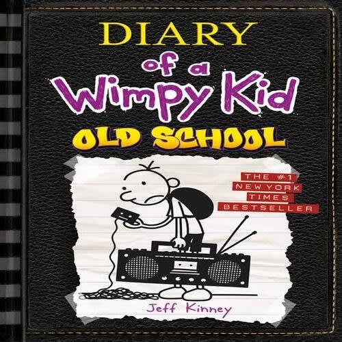 Diary Of A Wimpy Kid: Old School By Jeff Kinney