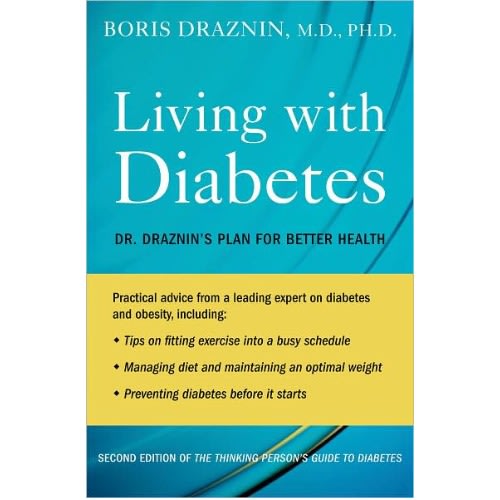 Living With Diabetes By Dr Draznins Plan For Better Health Second Edition