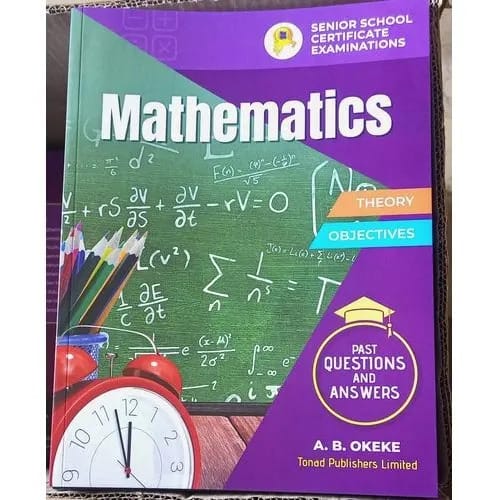 Ssce Mathematics Past Questions - Waec, Neco, Gce - Tonad Publisher 2023ssce Mathematics P