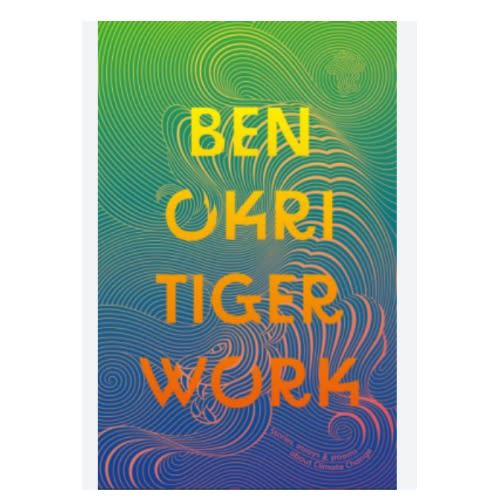 Tiger Work: Stories, Essays And Poems About Climate Change