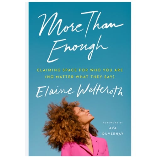 More Than Enough: Claiming Space For Who You Are