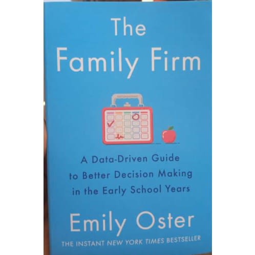The Family Firm: A Data-driven Guide To Better Decision Making In The Early School Years