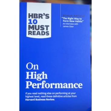 Hbr's 10 Must Reads On High Performance With Bonus Article "the Right Way To Form New Hab