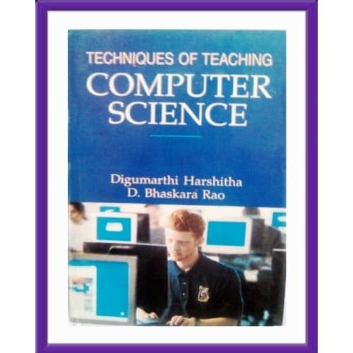 Techniques Of Teachning Computer Science By Digumarthi. Hardcover.2019