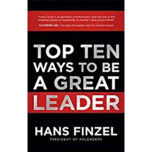 Top Ten Ways To Be A Great Leader