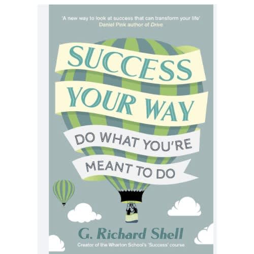 Success Your Way - Do What You're Meant To Do