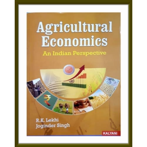 Agricultural Economics An Indian Perspective By R.k. Lekhi & Joginder Singh. Paperback