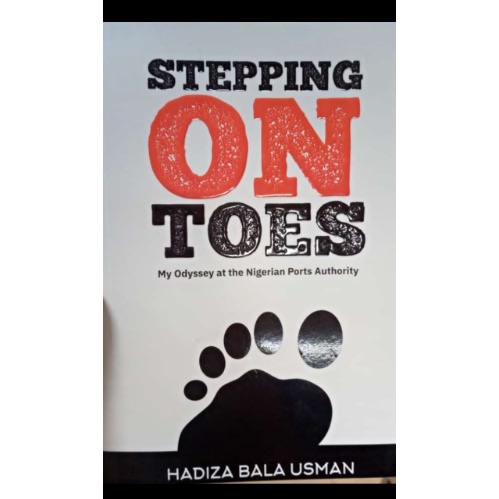 Stepping On Toes: My Odyssey At The Nigerian Ports Authority