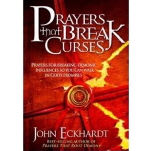 Prayers That Break Curses - John Eckhardt