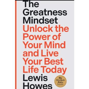 The Greatness Mindset By Lewis Howes