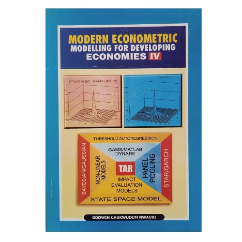 Modern Econometric Modelling For Deveioping Economies iv By  Prof. Godwin.  2018/edition. Paperback