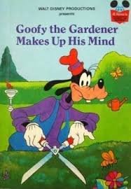 Goofy the gardener makes up his mind