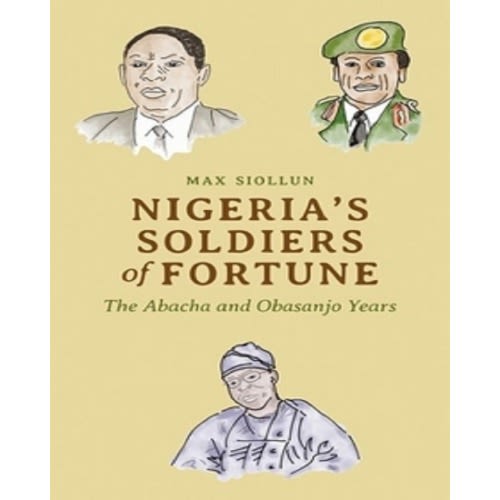 Nigeria's Soldiers Of Fortune