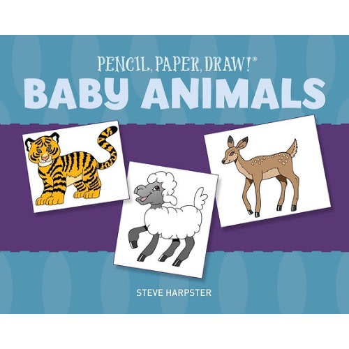 Pencil, Paper, Draw!®: Baby Animals