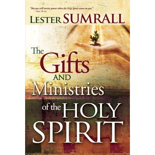 The Gifts And Ministries Of The Holy Spirit