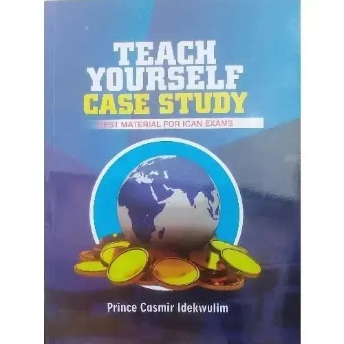 Teach Yourself Case Study By Prince Casmir Idekwulim