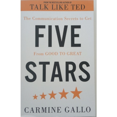 Five Stars: The Communication Secrets To Get From Good To Great