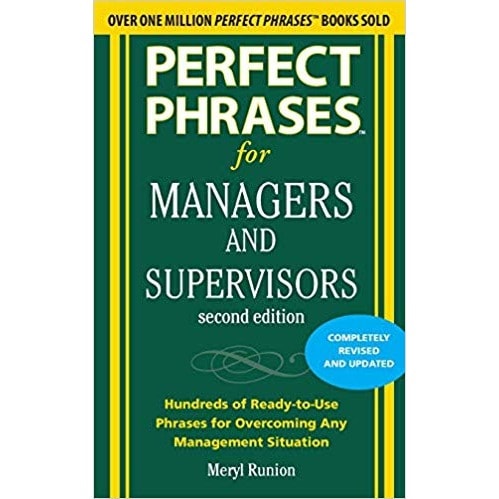 Perfect Phrases For Managers And Supervisors, Second Edition (perfect Phrases Series) Pape