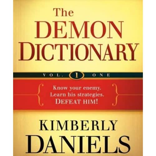 The Demon Dictionary Volume One: Know Your Enemy. Learn His Strategies. Defeat Him!