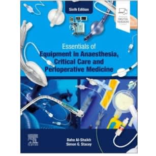 Essentials Of Equipment In Anaesthesia - Critical Care And Perioperative Medicine 6th Ed