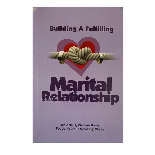 Building A Fulfilling Marital Relationship