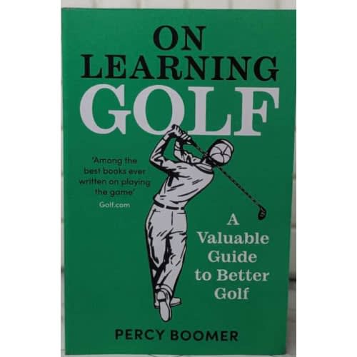 On Learning Golf: A Valuable Guide To Better Golf