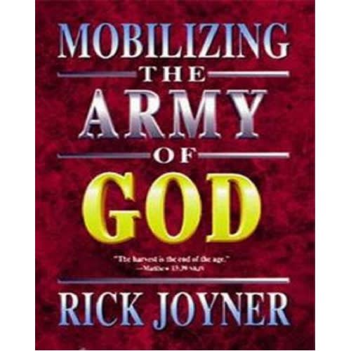 Mobilizing The Army Of God By Rick Joyner