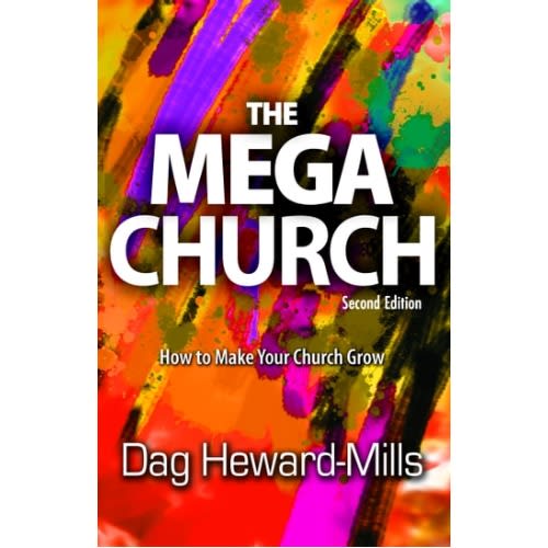 The Mega Church - 2nd Edition By Dag Heward-mills