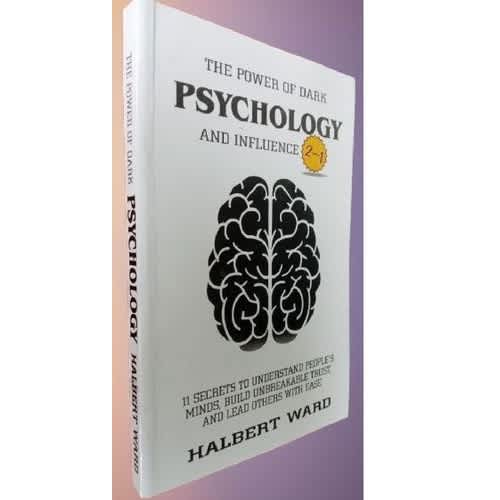 The Power Of Dark Psychology  Influence - 2 In 1