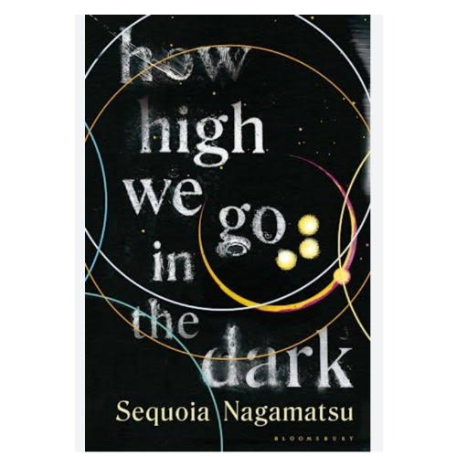 How High We Go In The Dark A Novel